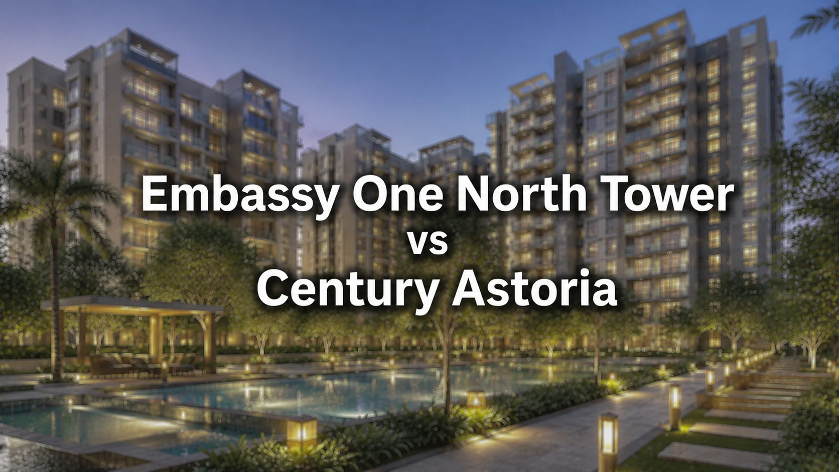 Embassy One North Tower vs Century Astoria