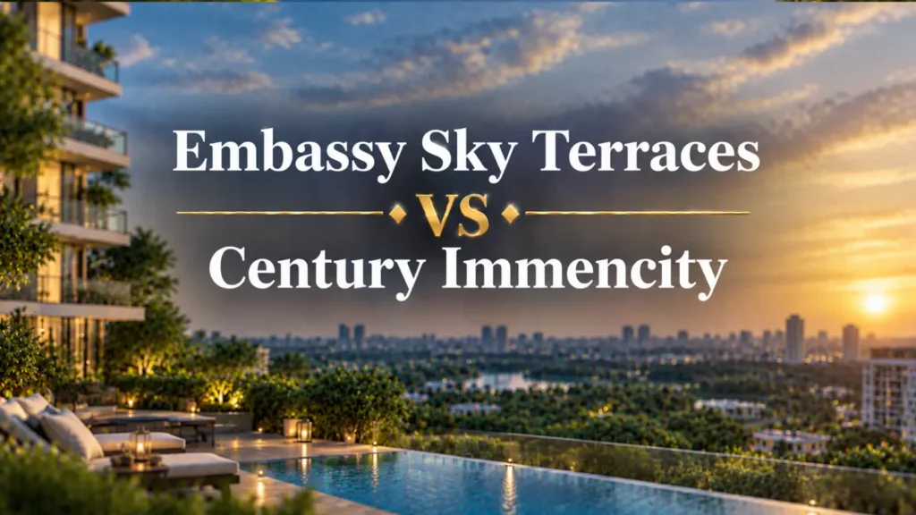 Embassy Sky Terraces vs Century Immencity