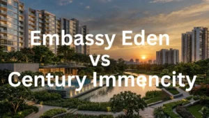 Embassy Eden vs Century Immencity